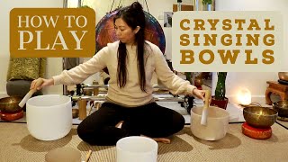 How To Play Crystal Singing Bowls: Beginner Lesson