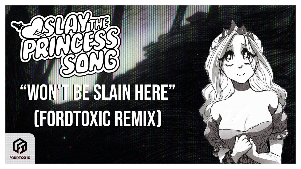 Musiclide - Won't Be Slain Here (fordtoxic Remix) | Slay The Princess