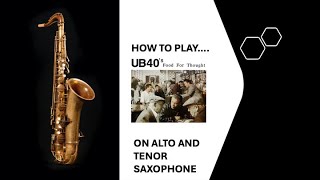 How To Play UB40's FOOD FOR THOUGHT on the saxophone #ub40 #food for thought #reggae