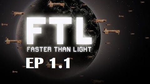 Time for: FTL Ep1.1 : Pilot