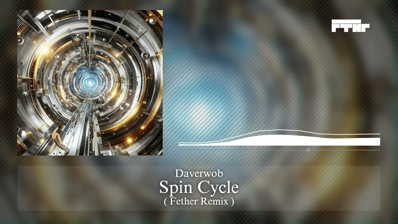 [Color Bass/House] Daverwob - Spin Cycle (Fether Remix)
