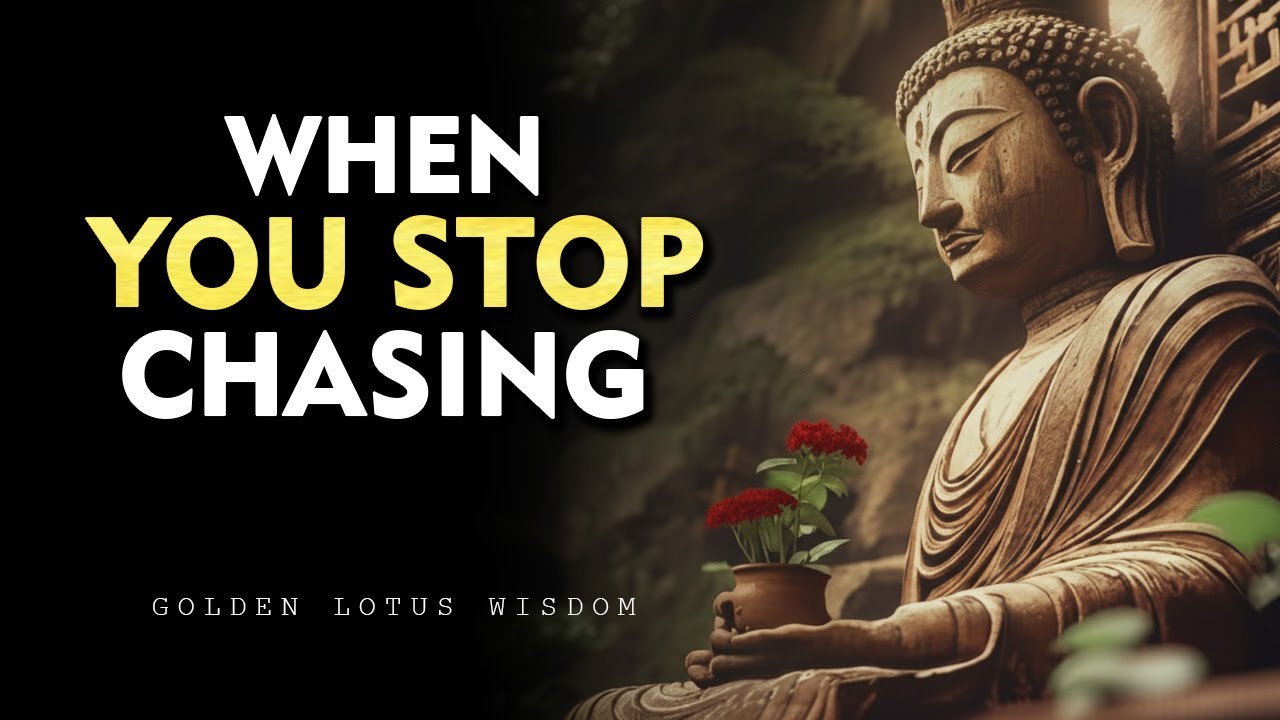 The Moment You STOP CHASING, Everything You Want Comes to You | Buddhism