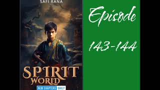 spirit world ! episode 143-144 ! pocket fm ! audio novel story