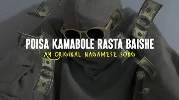 Nagamese song - Poisa kamabole rasta baishe || An original Nagamese song || Nagaland
