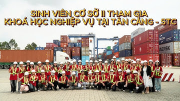 🚢 KHI LÝ THUYẾT GẶP THỰC TIỄN – HÀNH TRÌNH HỌC TẬP TẠI TÂN CẢNG STC 💼✨