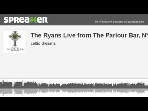 The Ryans Live from The Parlour Bar, NY (made with Spreaker)