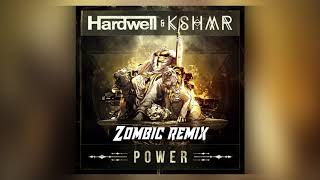 Hardwell & Kshmr - Power (Zombic Remix)