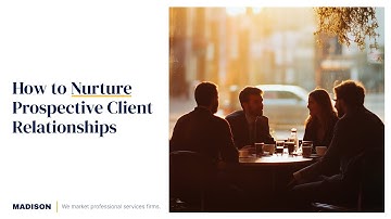How to Nurture Client Relationships