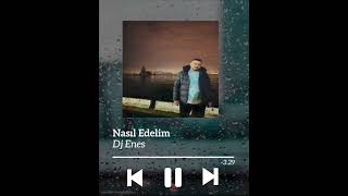 Aladdin Ergün-Nasıl Edelim (Dj Enes Remix) Resimi