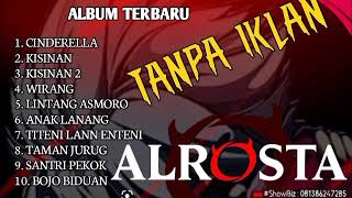 ALROSTA FULL ALBUM Terbaru Cinderella