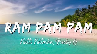 Natti Natasha, Becky G - Ram Pam Pam (Lyrics/Letra)