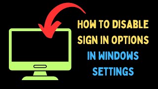 How to Disable Sign in Options in Windows Settings on Windows 11