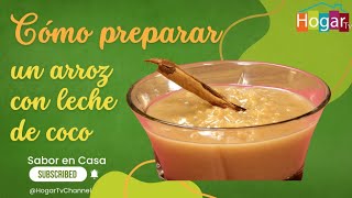 Receta de arroz con leche de coco  HogarTv producido por Juan Gonzalo Angel Restrepo