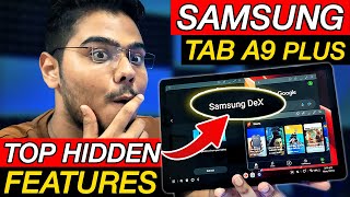 Samsung Tab A9+ Top Hidden Features|DEX Mode, Good Lock, Accessories, Amazing Features
