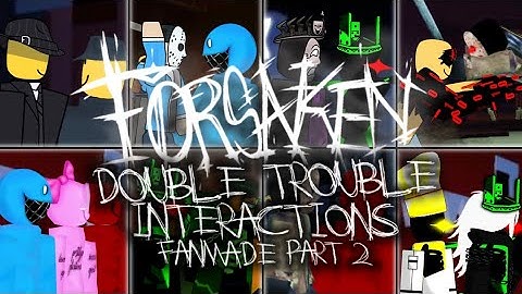 FORSAKEN Fanmade Double Trouble Interactions animated PART 2