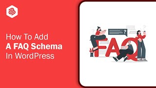 How to Add FAQ Schema in WordPress (Easy Way)