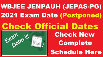 WBJEE JENPAUH 2021 Exam Date (Postponed) - Check WBJEE JENPAUH 2021 Exam Complete Schedule Here