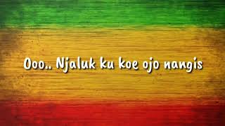 Wegah Kelangan Reggae Version (Dhevy Geranium   Lirik)
