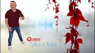 Qubek - Tylko z Tobą (Cover)