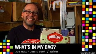 Joe Matt - What's In My Bag?