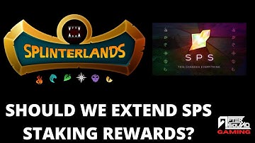SHOULD WE EXTEND SPS STAKING REWARDS? (SPLINTERLANDS)