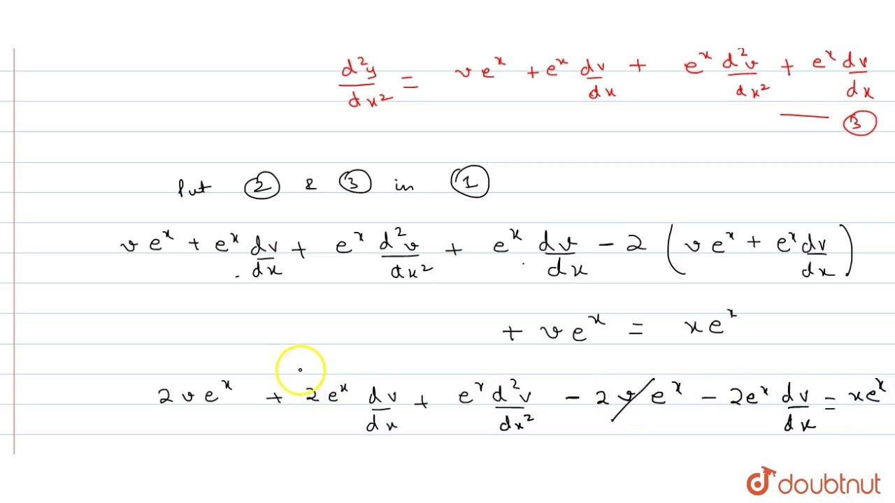 Reduce The Differential Equation D 2y Dx 2 2 Dy Dx Y Xe X Using The Transformation Youtube