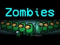 Among Us With NEW 15 ZOMBIES MODE!