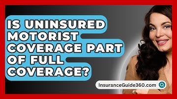 Is Uninsured Motorist Coverage Part Of Full Coverage? - InsuranceGuide360.com