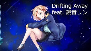 【Kagamine Rin English】 Drifting Away 【Original Vocaloid Song】