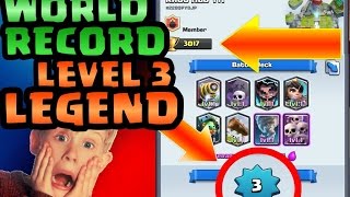 WORLD RECORD! LVL 3 in LEGENDARY ARENA l Clash Royale