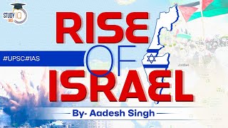 Rise of Israel - Complete timeline | World History | Middle East | UPSC | General Studies