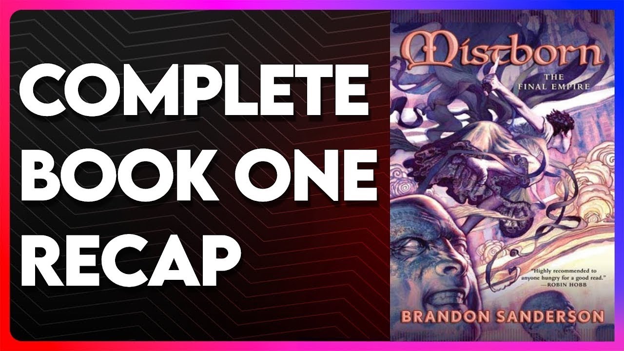 Mistborn Book 1 Recap | The Final Empire Recap