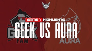 Game Highlight | Geek Fam vs. AURA | MPL S5 Week 7 Day 3 | Game 1