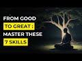Revealing the 7 Must-Have Skills for Success
