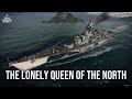 World of Warships - The Lonely Queen of the North