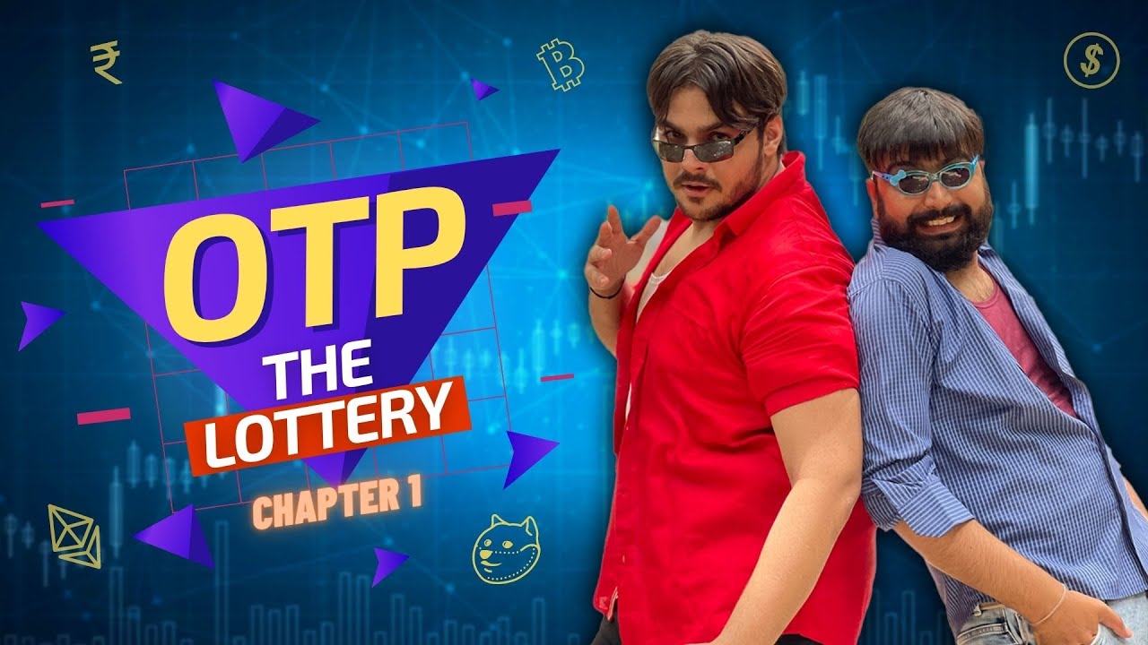 OTP The Lottery  Chapter 1  Ashish Chanchlani