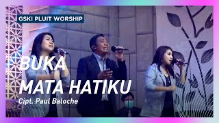 Buka Mata Hatiku | Voice Of Worship | GSKI Pluit Worship