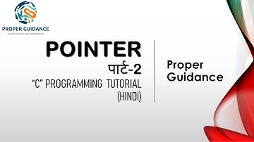 Pointer in C Programming Language Part 2 | Introduction of Pointer in Hindi | Proper Guidance