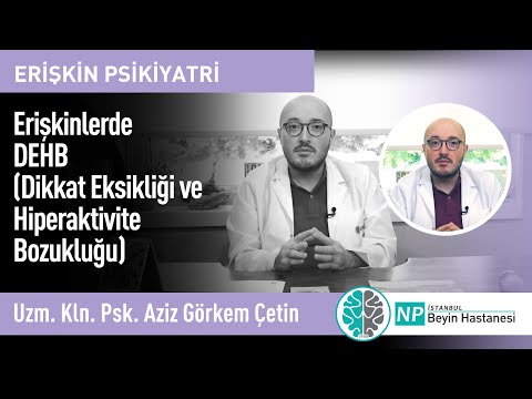 Erişkinlerde DEHB-ADHD (Dikkat Eksikliği ve Hiperaktivite Bozukluğu)