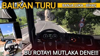 Bu Rotayi Mutlaka Dene Banja Luka - Bi̇haç Scania 730S Ets 2 Euro Truck Si̇mulator 2