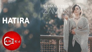 Şeyma Özbay - Hatıra  Resimi