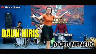 Video thumbnail of "DAUN HIRIS JOGED MENCUG //KENDANG JAIPONG KLASIK Live Hanjuang Sumedang"