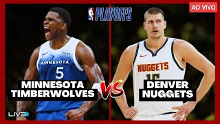 NBA PLAYOFFS AO VIVO - DENVER NUGGETS X MINNESOTA TIMBERWOLVES - Jogo 7 | Jokic x Anthony Edwards