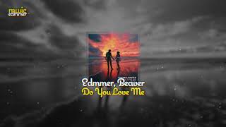 Edmmer, Beaver - Do You Love Me (Inst.)