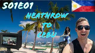 Heathrow to Cebu Philippines S01E01  The Road