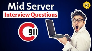 ServiceNow Mid Server Interview Questions | Servicenow Interview Questions and Answers
