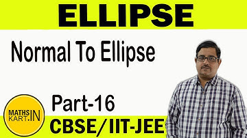 Problems on Normal To ELLIPSE | PART 16 | Ellipse Class 11 JEE Maths | Maths For iit jee
