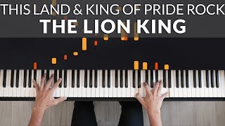 THIS LAND & KING OF PRIDE ROCK - THE LION KING | Tutorial of my Piano Cover + Sheet Music chords