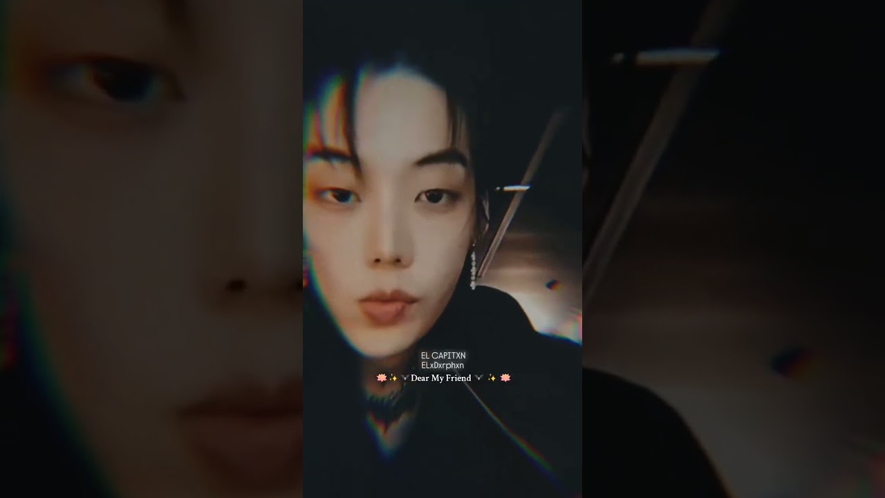🪷✨🦇Dear My Friend🦇✨🪷#ELCAPITXN @elcapitxn_official