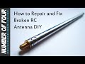 How to repair and fix broken rc antenna diy